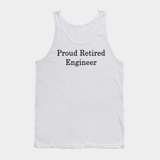 Proud Retired Engineer Tank Top